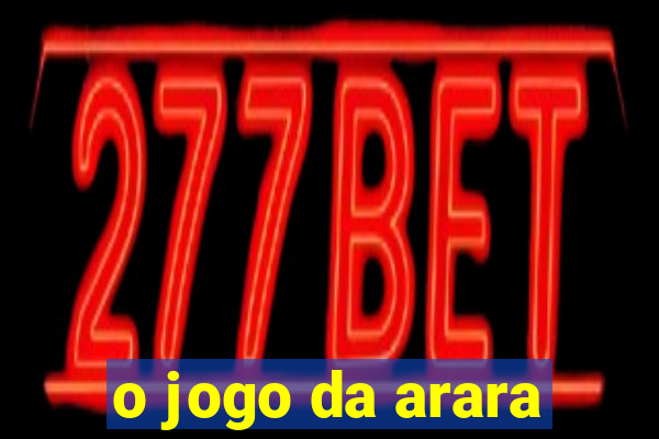 o jogo da arara